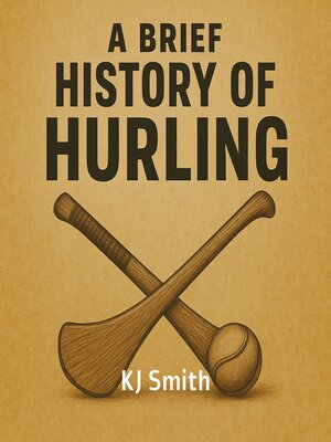 cover image of A Brief History of Hurling